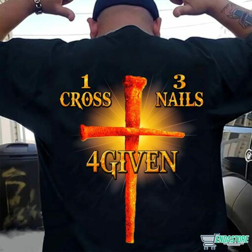 1 Cross 3 Nails 4Given Shirt 1 1 Cross 3 Nails 4Given Shirt
