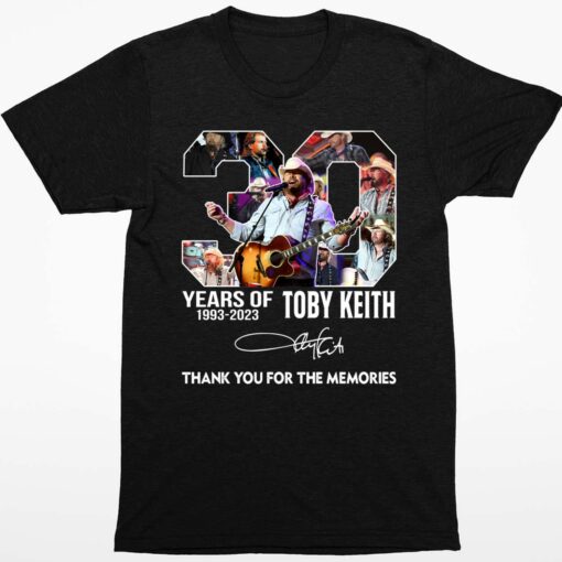 30 Years Of 1993 2023 Toby Keith Thank You For The Memories Shirt 1 1 30 Years Of 1993 2023 Toby Keith Thank You For The Memories Sweatshirt