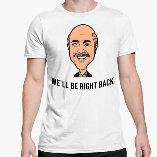 Adam Ray Well Be Right Back Shirt 5 white Adam Ray We'll Be Right Back Hoodie