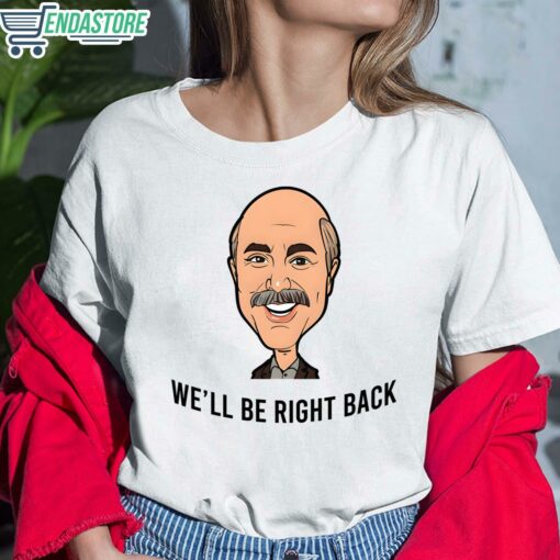 Adam Ray Well Be Right Back Shirt 6 white Adam Ray We'll Be Right Back Hoodie
