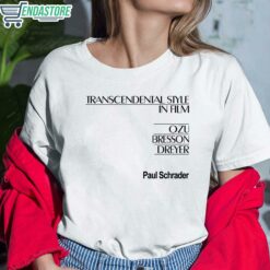 Amanda Paul Schrader Transcendental Style In Film Ozu Bresson Dreyer Shirt 6 white Amanda Paul Schrader Transcendental Style In Film Ozu Bresson Dreyer Hoodie