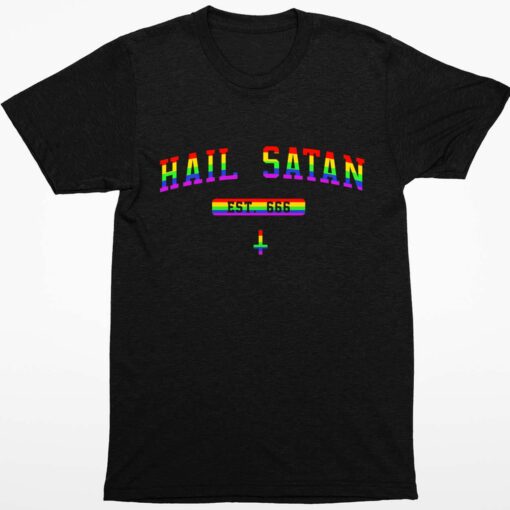 Hail Satan Est 666 Pride Shirt 1 1 Hail Satan Est 666 Pride Shirt