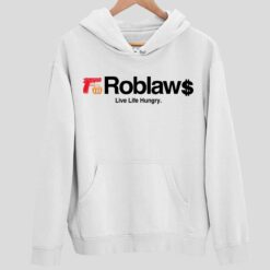 Roblaw Loblaws Live Life Hungry Shirt 2 white Roblaw Loblaws Live Life Hungry Sweatshirt