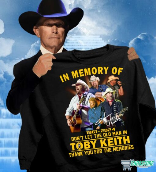 Toby Keith 1961 2024 Dont Let The Old Man Thank For The Music And Memories Shirt Toby Keith 1961-2024 Don't Let The Old Man Thank For The Music And Memories Shirt