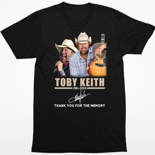 Toby Keith 1961 2024 Thank For The Memories Shirt 1 1 Toby Keith 1961 2024 Thank For The Memories Shirt