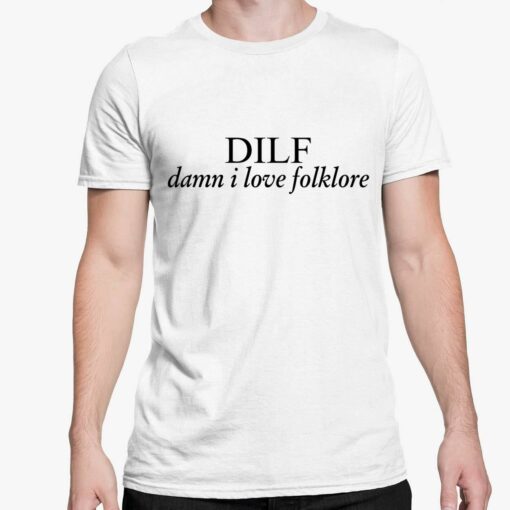 Endas DILF Danm I Love Folklore Shirt 5 white DILF Danm I Love Folklore Shirt