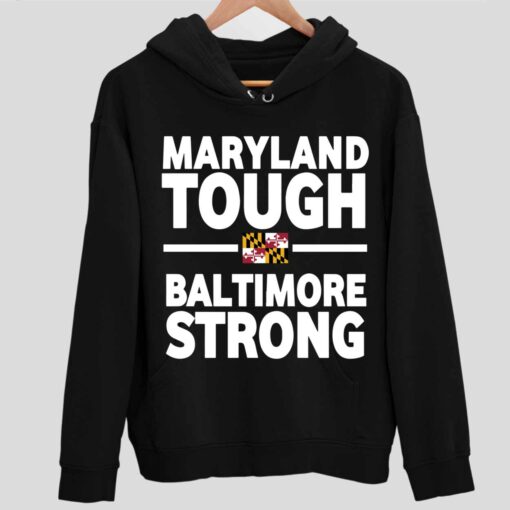 Wes Moore Maryland Tough Baltimore Strong T Shirt 2 1 Wes Moore Maryland Tough Baltimore Strong Hoodie